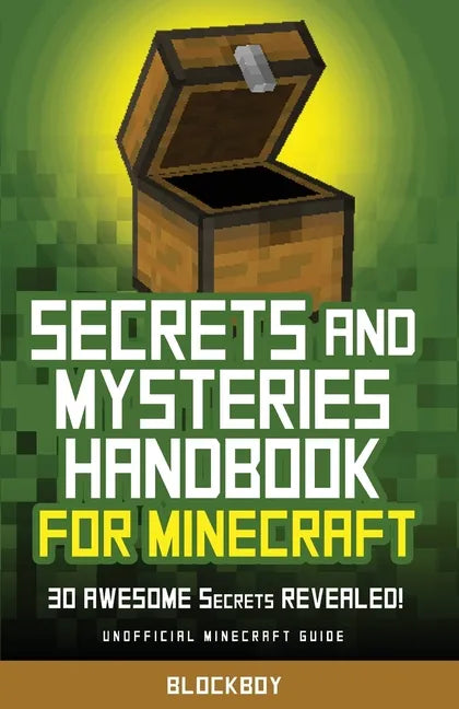 Secrets and Mysteries Handbook for Minecraft: Handbook for Minecraft: 30 AWESOME Secrets REVEALED (Unofficial) - Paperback