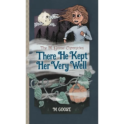 There He Kept Her Very Well - Hardcover
