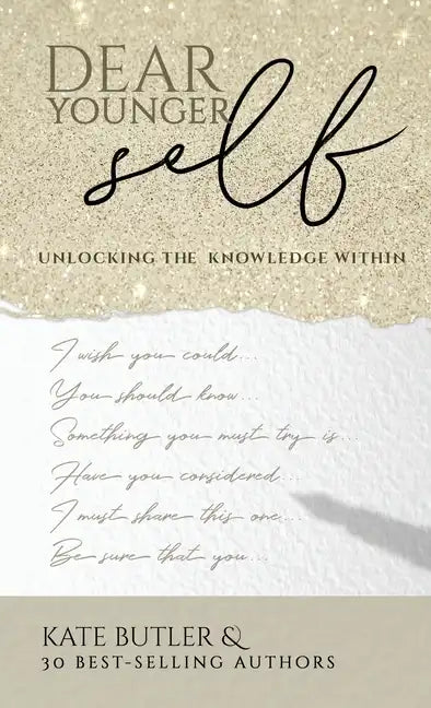 Dear Younger Self - Hardcover