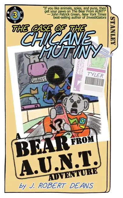 The Case of the Chicane Mutiny: A Bear From AUNT Adventure - Paperback