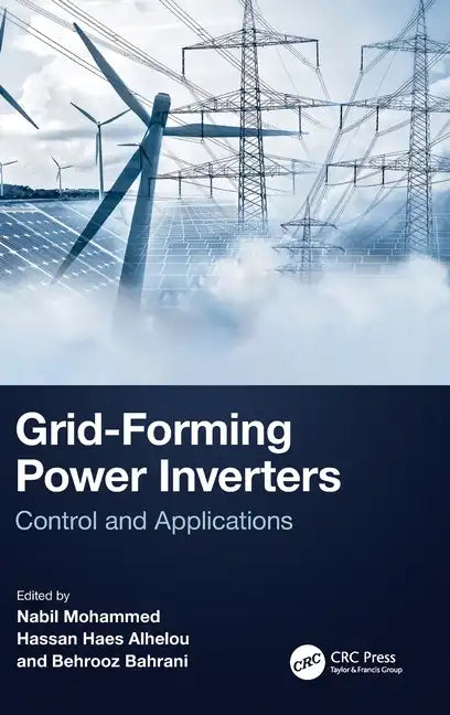 Grid-Forming Power Inverters: Control and Applications - Hardcover