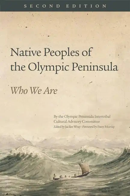 Native Peoples of the Olympic Peninsula: Who We Are, Second Edition - Paperback
