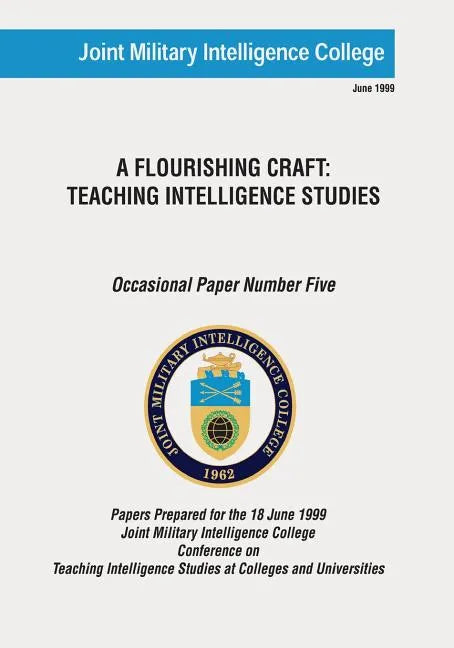 A Flourishing Craft: Teaching Intelligence Studies - Paperback
