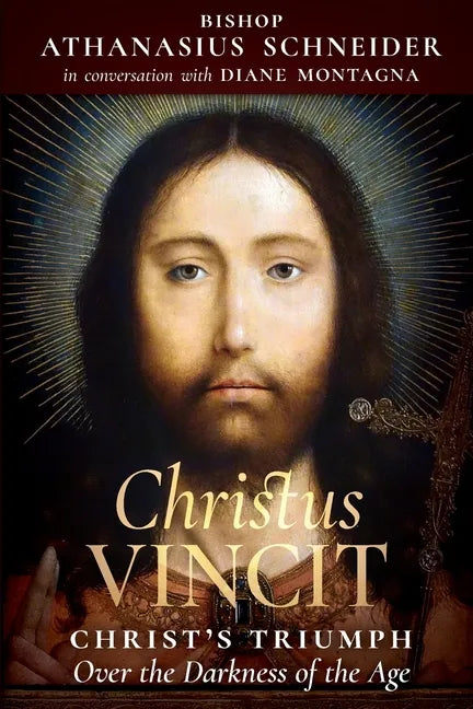 Christus Vincit: Christ's Triumph Over the Darkness of the Age - Paperback