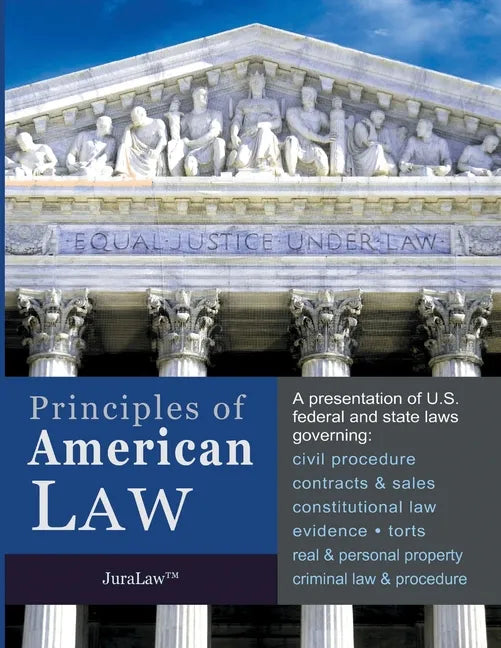 Principles of American Law: An Introduction to U.S. Federal and State Law - Paperback