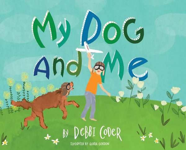 My Dog and Me - Hardcover