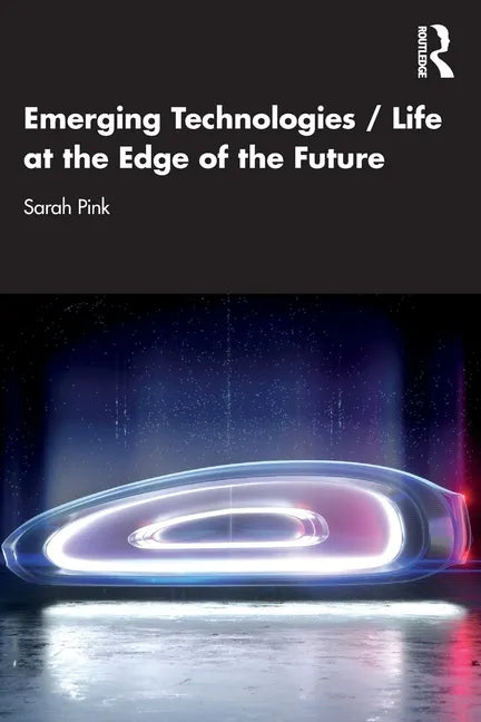Emerging Technologies / Life at the Edge of the Future - Paperback
