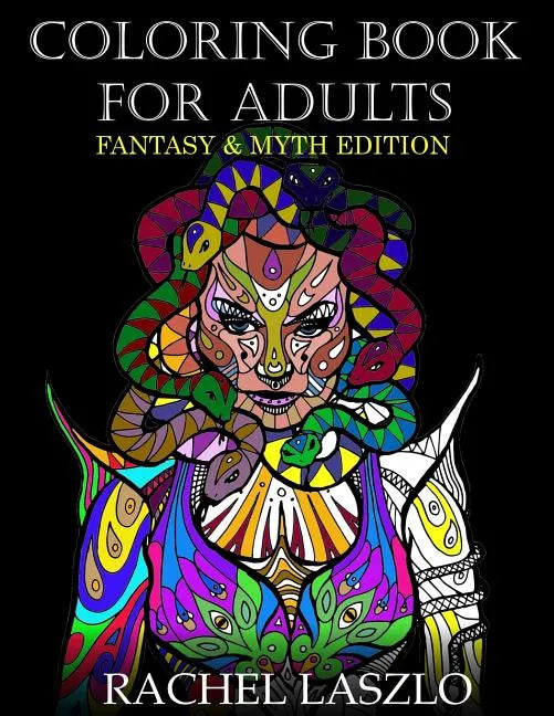 Coloring Book for Adults: Fantasy and Myth edition - Paperback