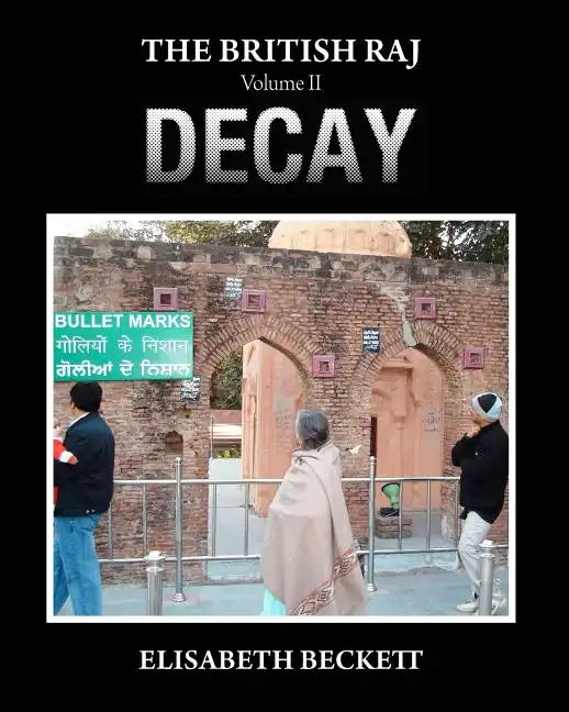 The British Raj: Volume II Decay - Paperback
