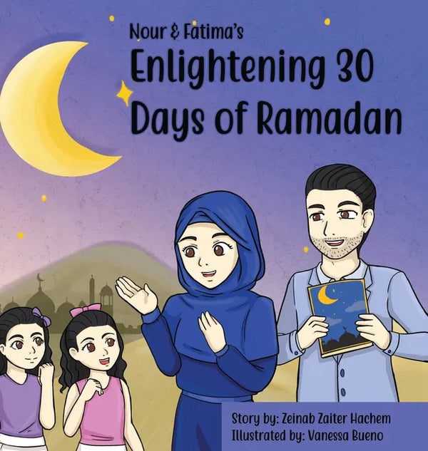 Nour & Fatima's Enlightening 30 Days Of Ramadan - Hardcover