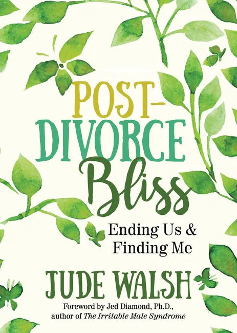 Post-Divorce Bliss: Ending Us and Finding Me - Paperback