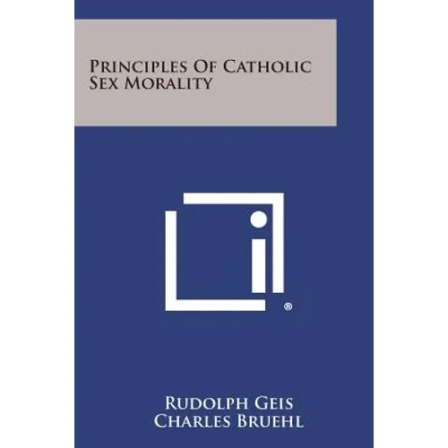 Principles of Catholic Sex Morality - Paperback
