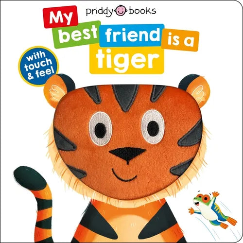 My Best Friend: Is a Tiger - Board Book