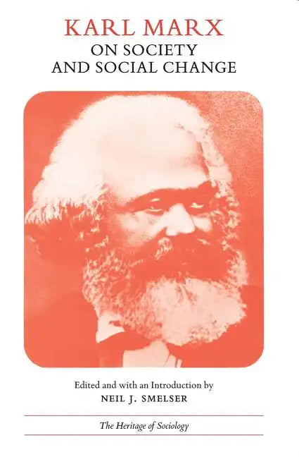 Karl Marx on Society and Social Change: With Selections by Friedrich Engels - Paperback