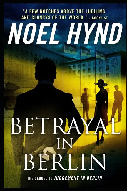 Betrayal In Berlin: A Spy Story - Paperback
