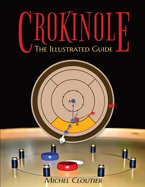 Crokinole the Illustrated Guide - Paperback