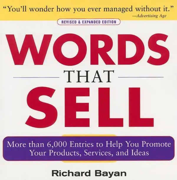 Words That Sell, Revised and Expanded Edition: The Thesaurus to Help You Promote Your Products, Services, and Ideas - Paperback