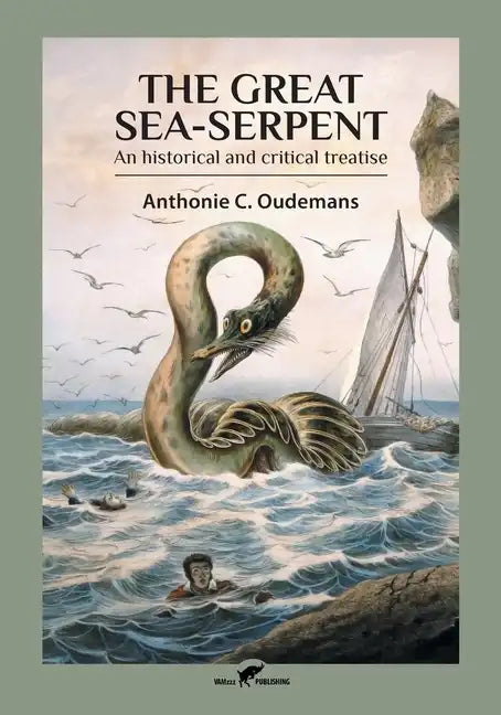 The Great Sea-Serpent: An historical and critical treatise - Paperback