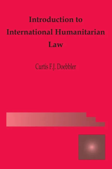 Introduction to International Humanitarian Law - Paperback