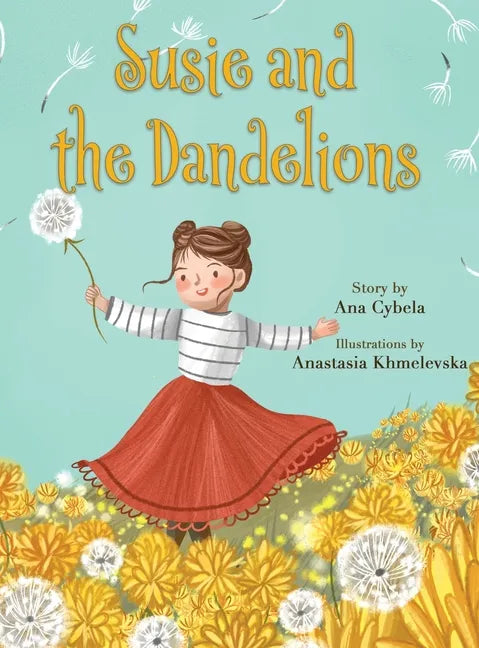 Susie and the Dandelions - Hardcover