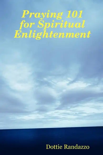 Praying 101 for Spiritual Enlightenment - Paperback