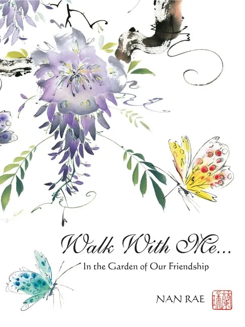 Walk with Me: In the Garden of Our Friendship - Hardcover
