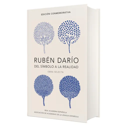 Rubén Darío, del Simbolo a la Realidad (Edición Conmemorativa de la Rae Y La Asale) / Ruben Dario, from the Sy Mbol to Reality. Selected Works - Hardcover