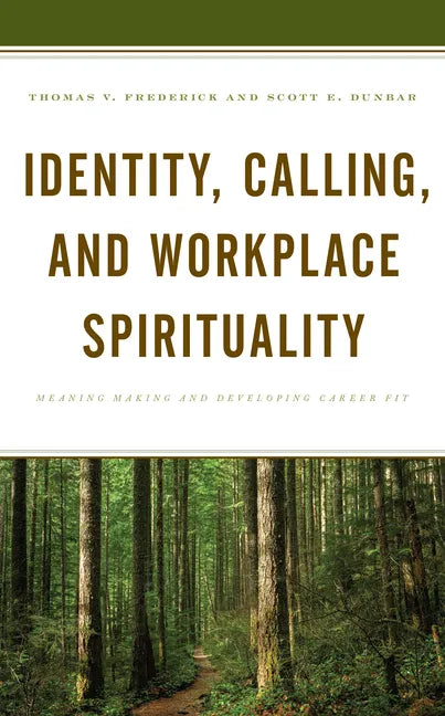 Identity, Calling, and Workplace Spirituality: Meaning Making and Developing Career Fit - Hardcover