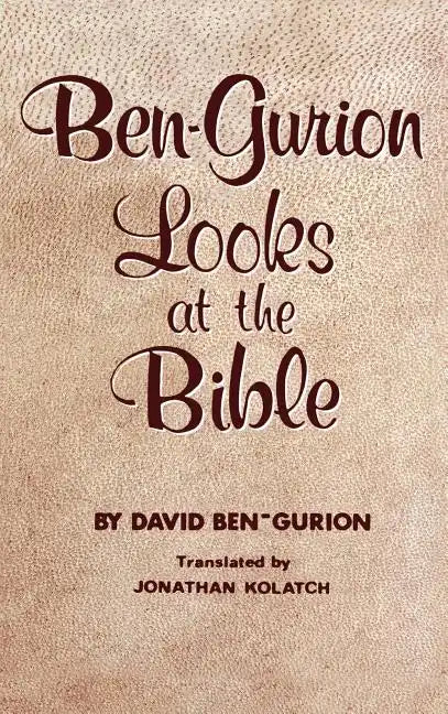 Ben-Gurion Looks at the Bible - Hardcover