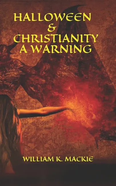 Halloween & Christianity - A Warning - Paperback