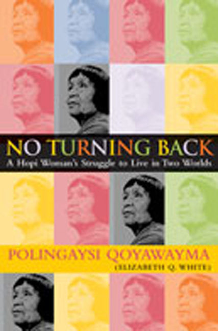 No Turning Back: A Hopi Woman's Struggle to Live in Two Worlds - Paperback