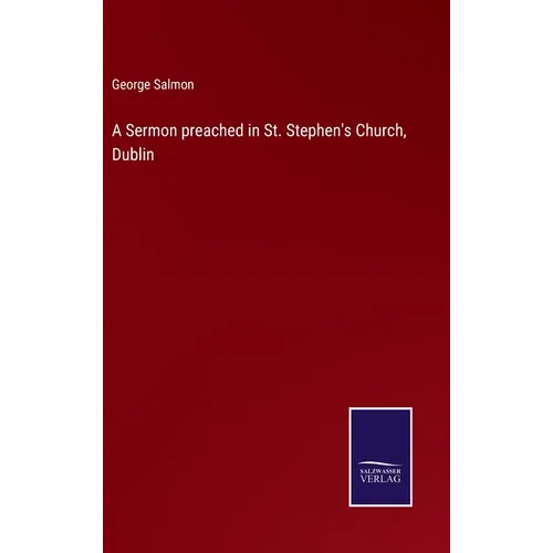 A Sermon preached in St. Stephen's Church, Dublin - Hardcover