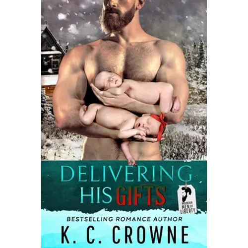 Delivering His Gifts: A Mountain Man's Baby Christmas Romance - Paperback