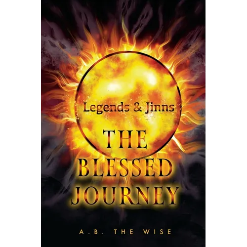 Legends and Jinns: The Blessed Journey - Paperback