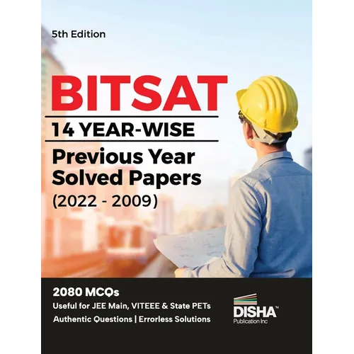 BITSAT 14 Yearwise Previous Year Solved Papers (2022 - 2009) 5th Edition Physics, Chemistry, Mathematics, English & Logical Reasoning 2080 PYQs - Paperback