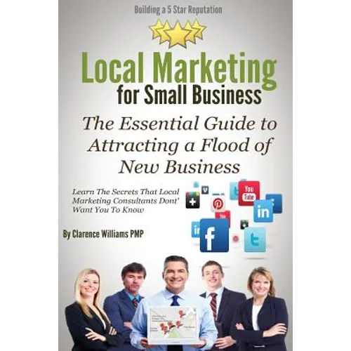 Local Marketing for Small Business: Building a 5 Star Reputation - Paperback
