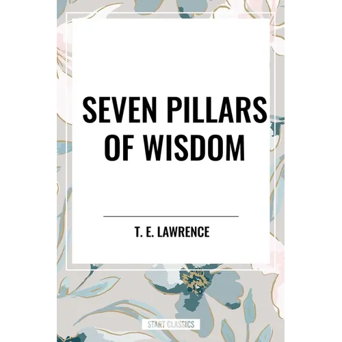 Seven Pillars of Wisdom - Paperback