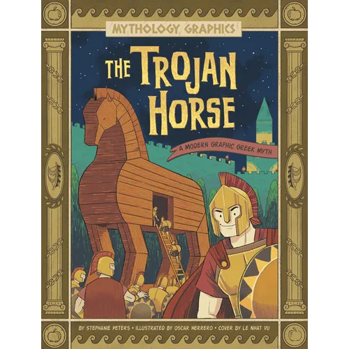 The Trojan Horse: A Modern Graphic Greek Myth - Hardcover