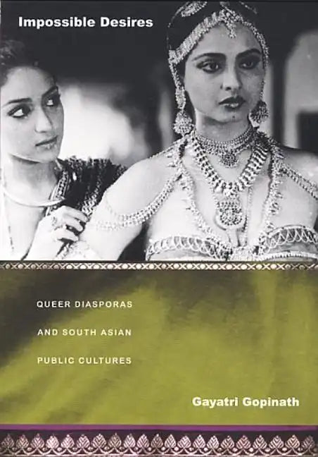 Impossible Desires: Queer Diasporas and South Asian Public Cultures - Paperback