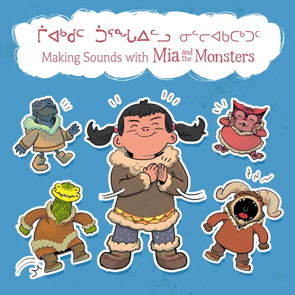 Making Sounds with MIA and the Monsters: Bilingual Inuktitut and English Edition - Board Book