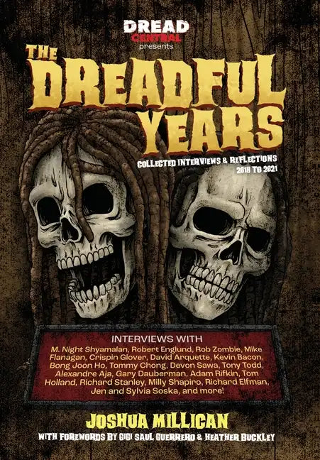 The Dreadful Years: Collected Interviews & Reflections - 2018 to 2021 - Hardcover
