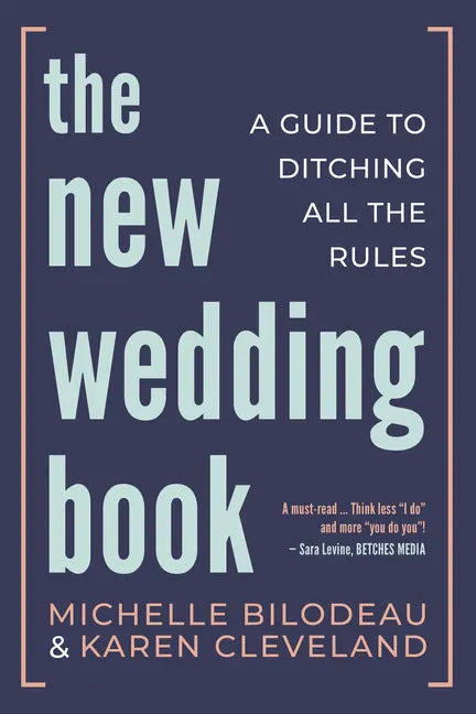 The New Wedding Book: A Guide to Ditching All the Rules - Paperback
