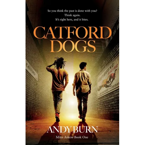Catford Dogs: Conspiracy and murder throw PI Miles Askew into the jaws of South London gangland. - Paperback