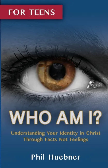Who Am I?: Understanding Your Identity in Christ Through Facts Not Feelings - Paperback