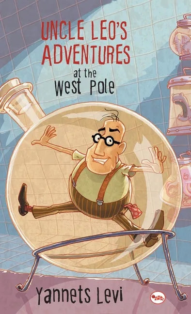 Uncle Leo's Adventures at the West Pole - Hardcover