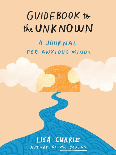 Guidebook to the Unknown: A Journal for Anxious Minds - Paperback