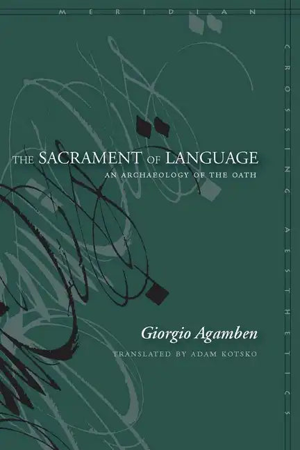 The Sacrament of Language: An Archaeology of the Oath - Paperback
