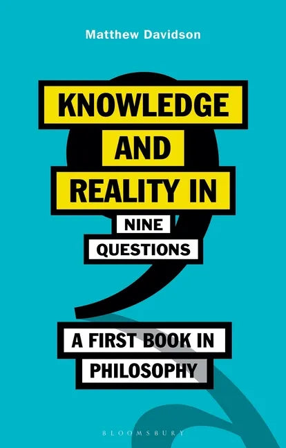 Knowledge and Reality in Nine Questions: A First Book in Philosophy - Paperback