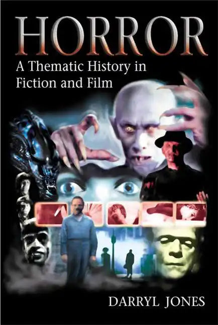 Horror: A Thematic History in Fiction and Film - Paperback