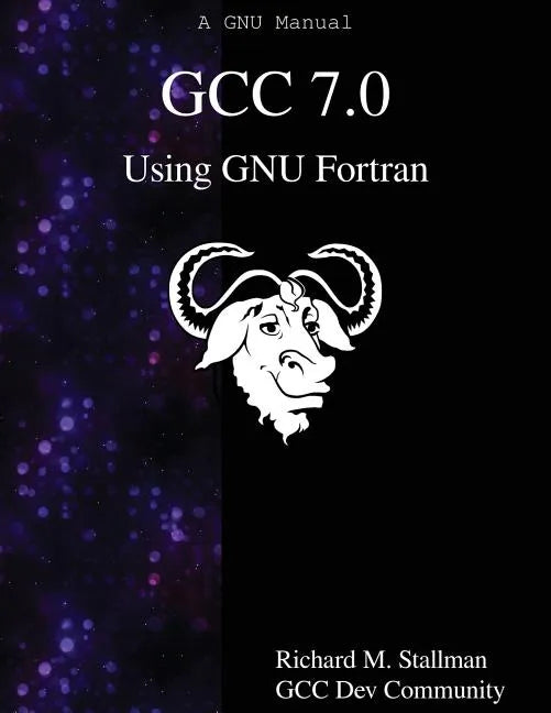 GCC 7.0 Using GNU Fortran - Paperback